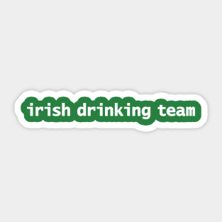 Irish Drinking Team St Patricks Day Typography Sticker